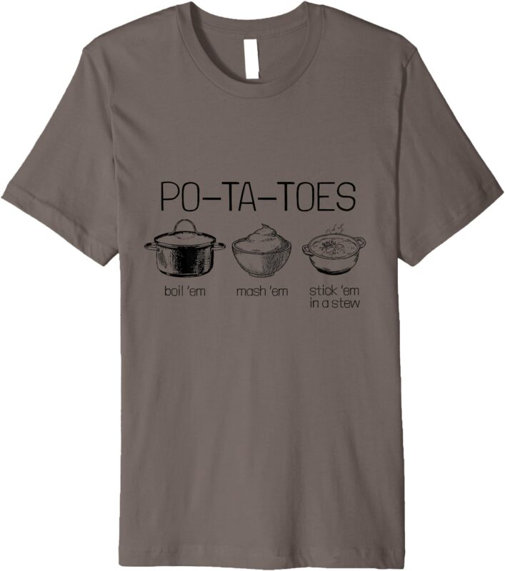 TATER TOT CONNOISSEUR POTATOES ARE MY FAVE Premium T-Shirt