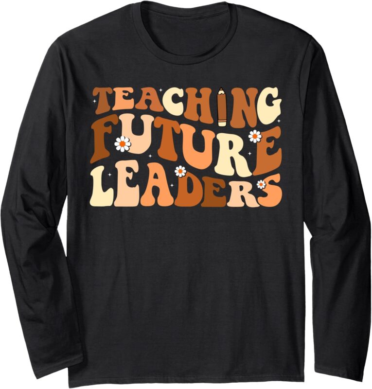 Teaching Future Leaders Dope Black Melanin Teacher Long Sleeve T-Shirt