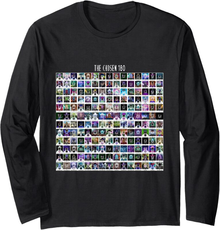 The Chosen 180_ All 180 Long Sleeve T-Shirt