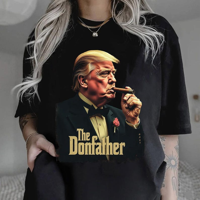 Trump The Donfather Shirt, Father Trump Shirt, 47th President Trump, Trump Shirt Men Women