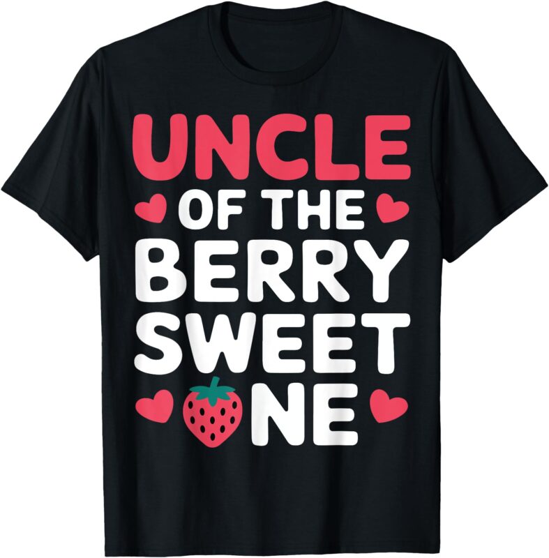 Uncle of the Berry Sweet One Cute Strawberry First Birthday T-Shirt