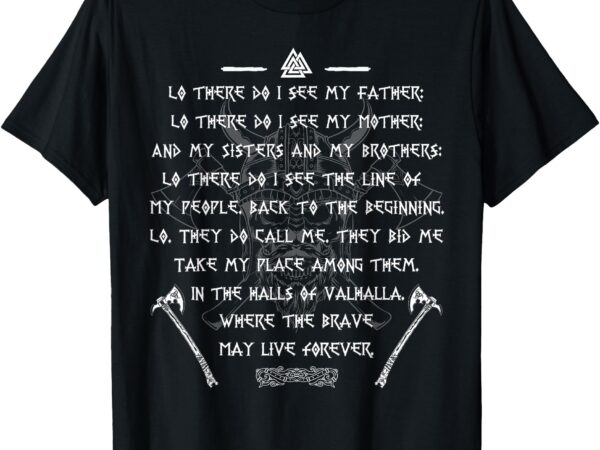 Viking warrior nordic axes prayer before the battle t-shirt