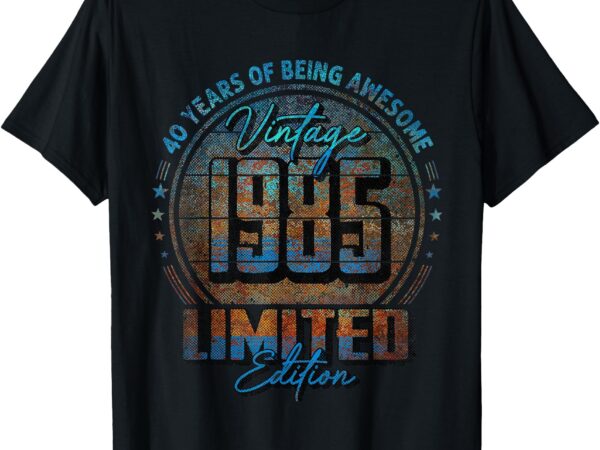 Vintage 1985 limited edition shirt 40 year old 40th birthday t-shirt