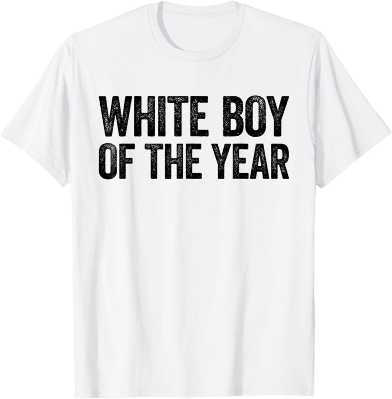White Boy Of The Year Shirt Funny Statement T-Shirt