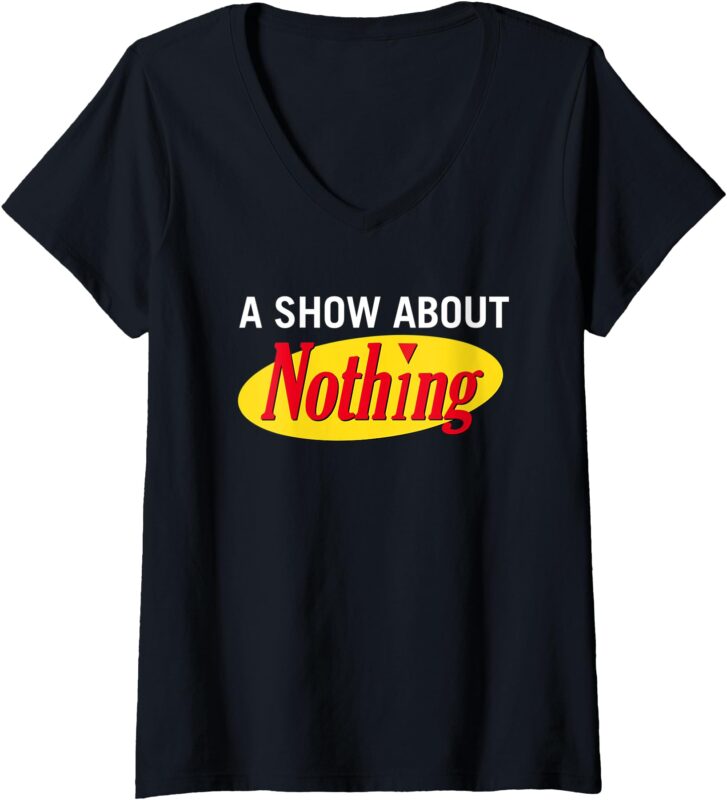 Womens A Show About Nothing V-Neck T-Shirt