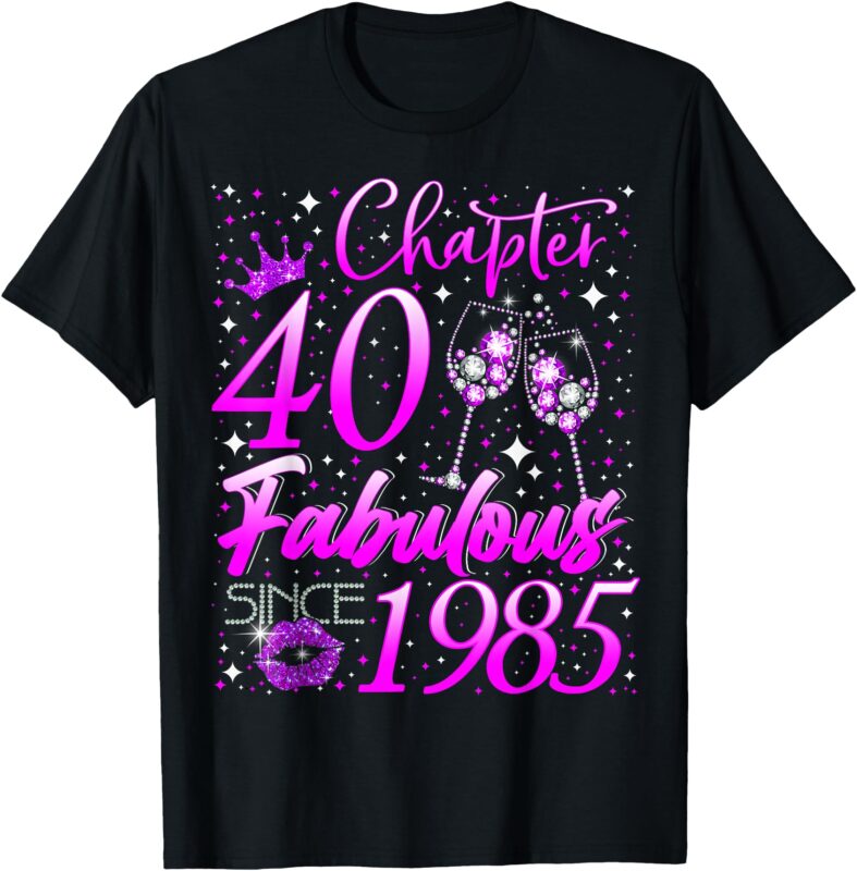Womens Chapter 40 Fabulous Vintage Since 1985 40th Birthday T-Shirt