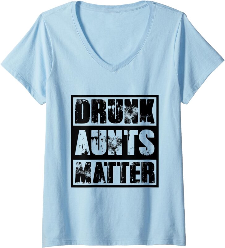 Womens Drinking shirt Drunk Aunts Matter Funny Beer V-Neck T-Shirt