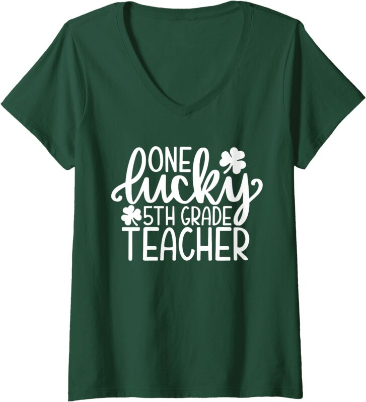 Womens One Lucky 5th Grade Teacher St Patrick’s Day Shamrocks V-Neck T-Shirt