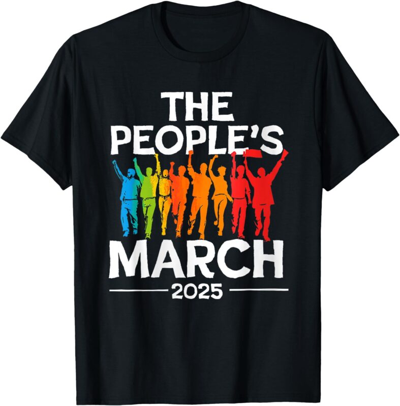 Womens The Peoples March 2025 Political Protest T-Shirt