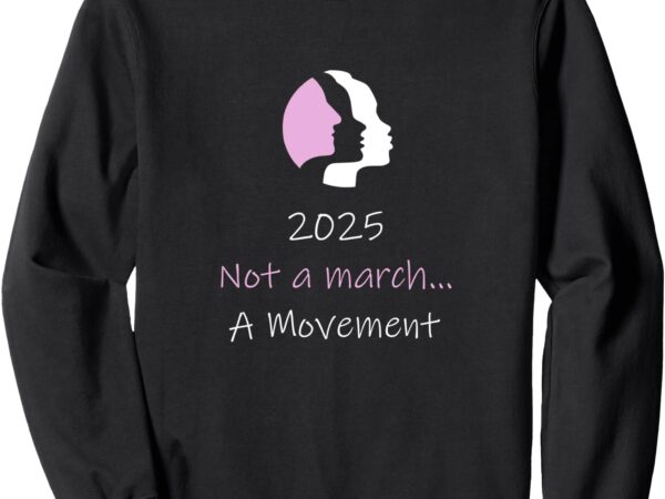 Womens movement and march – reimagining democracy sweatshirt