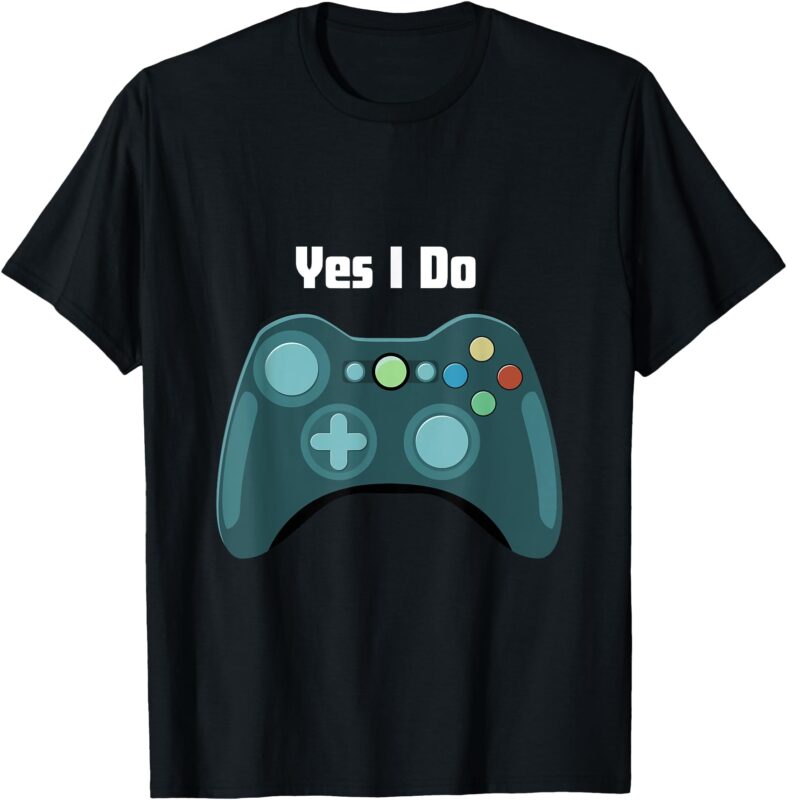 Yes I Do T-Shirt