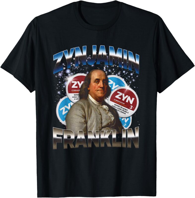 Zynjamin Franklin Funny American Meme Zyn Meme T-Shirt