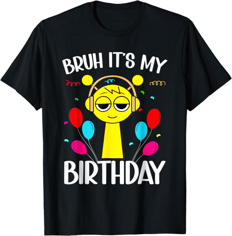 _ it’s my birthday Sprunki birthday T-Shirt