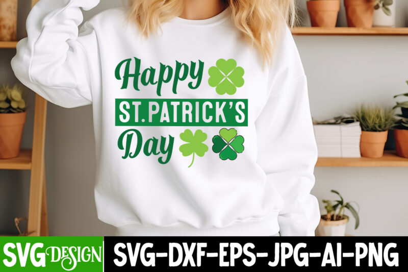 Happy St.Patrick’s Day T-Shirt Design, St. Patrick’s Day SVG, Lucky SVG, Shamrock SVG, Irish SVG, St. Patrick’s Day Sign, St. Patrick’s Day