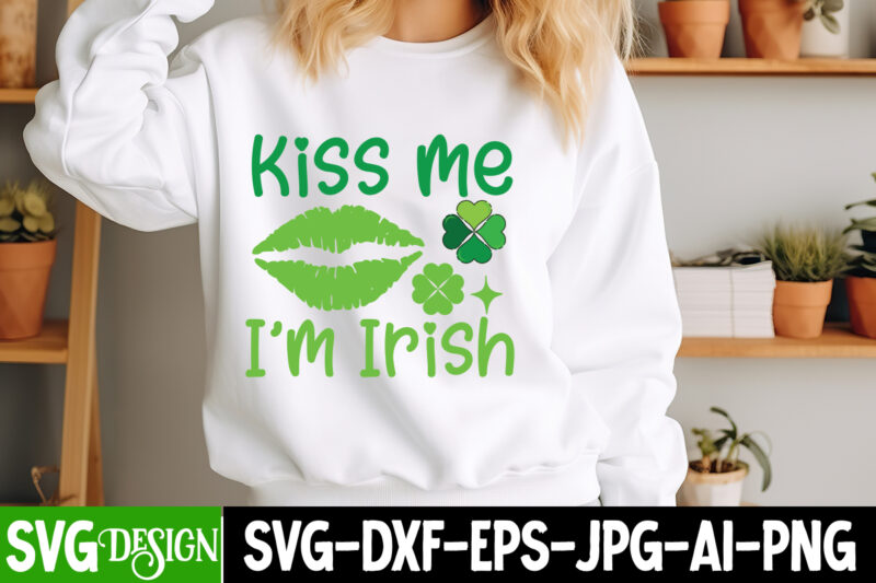 Kiss me I’m Irish T-Shirt Design, St. Patrick’s Day SVG, St. Patrick’s Day SVG Bundle, St. Patrick’s Day Quotes, Happy St. Patrick’s Day SVG