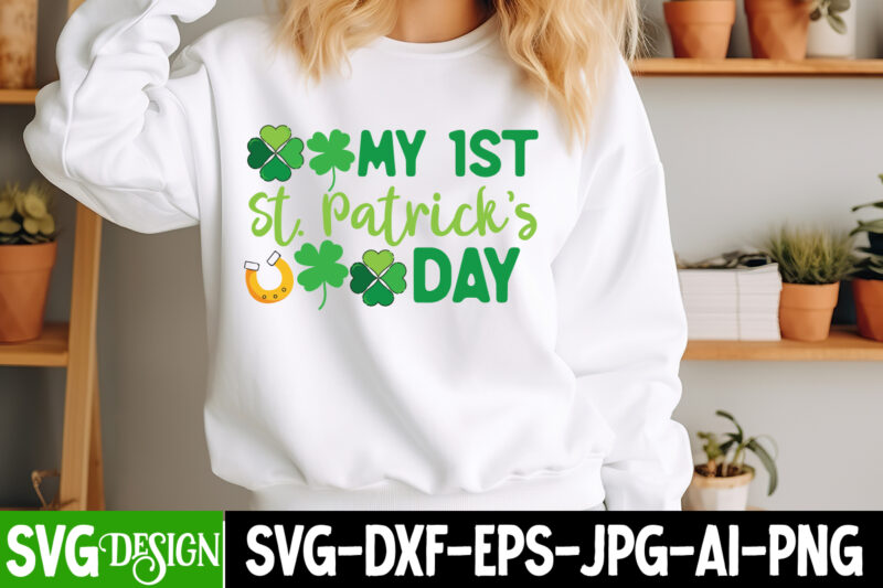 St.Patrick’s Day SVG Bundle,Happy St.Patrick’s Day T-Shirt Design,St. Patrick’s Day SVG, St. Patrick’s Day SVG Bundle, St. Patrick’s Day