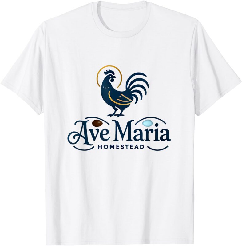AVE MARIA HOMESTEAD CHICKENS T-Shirt