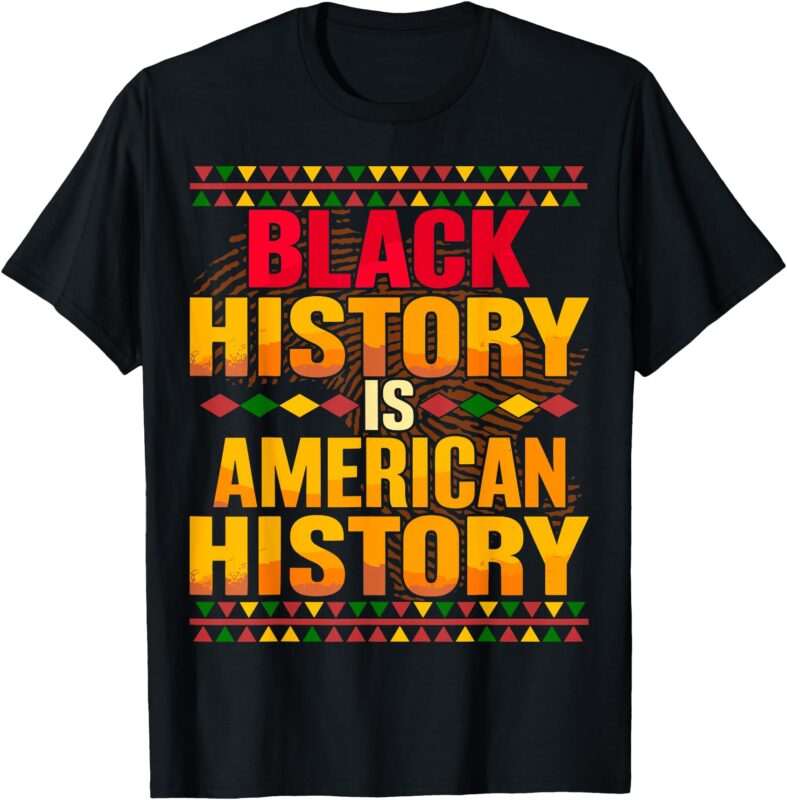 African American Patriotic Black History Is American History T-Shirt