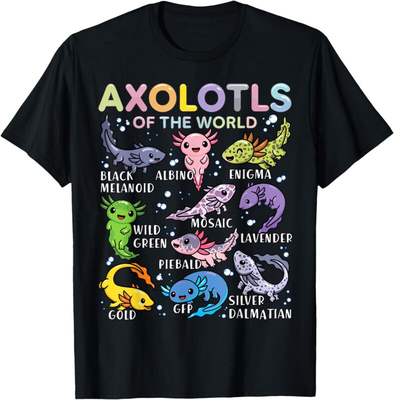 Axolotls of the World Axolotl Kawaii Animals Salamander T-Shirt