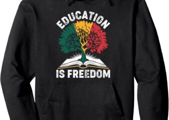 Black History Education Is Freedom Books Black History Pullover Hoodie