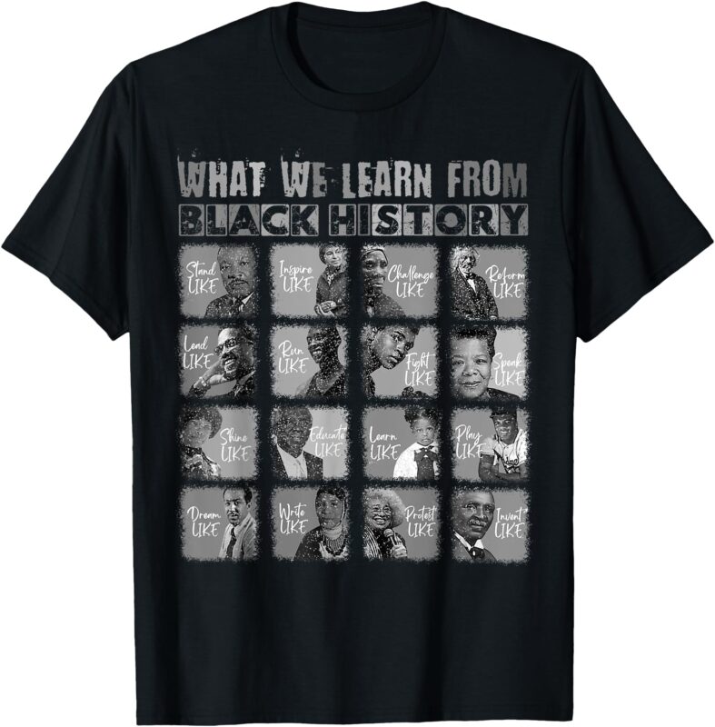 Black History Leaders 2025 _ Learn From Black History Month T-Shirt
