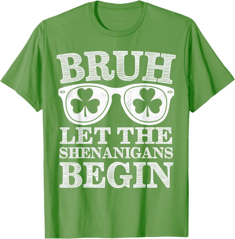 Bruh Let The Shenanigans Begin St Patricks Day Boys Mens T-Shirt