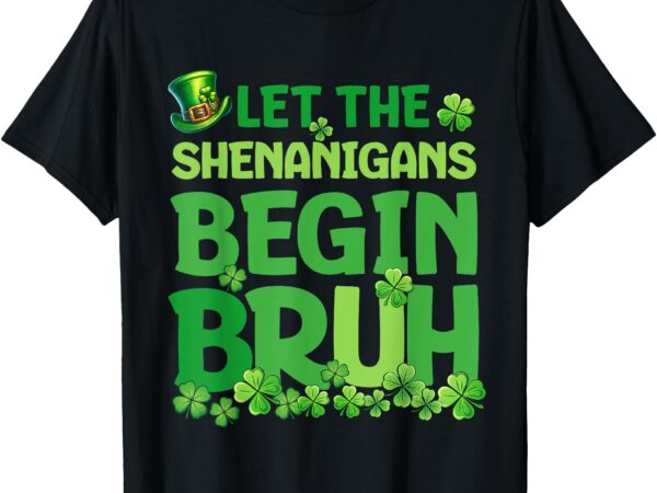 Bruh st patricks day shenanigans kids saint patricks day t-shirt