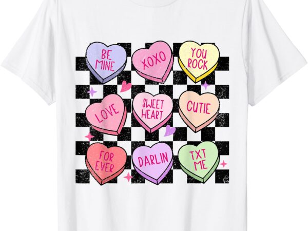 Candy sweet hearts love valentines day women girls t-shirt