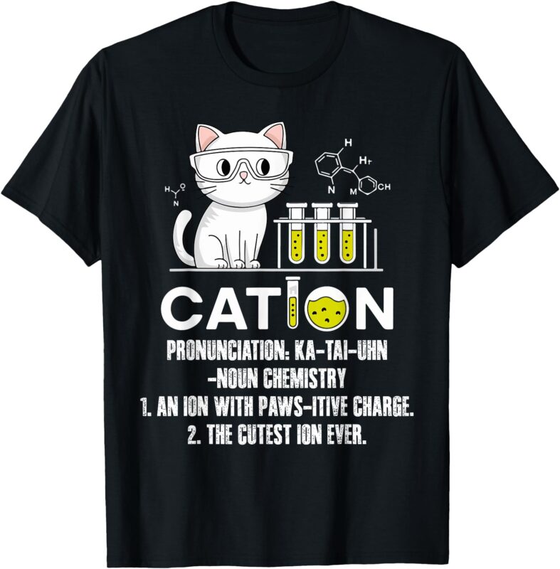 Cation Cat Chemistry Science Lover Humor Tee T-Shirt