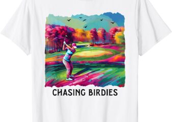Chasing Birdies Womens Girls Golfer Golfing T-Shirt T-Shirt