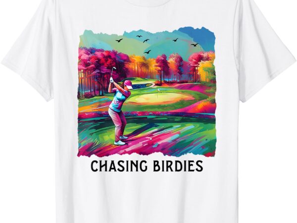 Chasing birdies womens girls golfer golfing t-shirt t-shirt