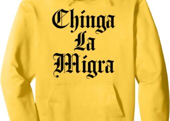 Chinga La Migra Mexico Bandera Immigration Chicano Activist Pullover Hoodie