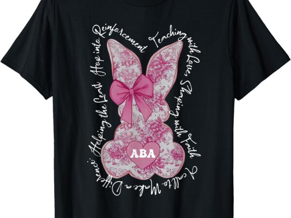 Coquette pink floral bunny aba therapist rbt happy easter t-shirt
