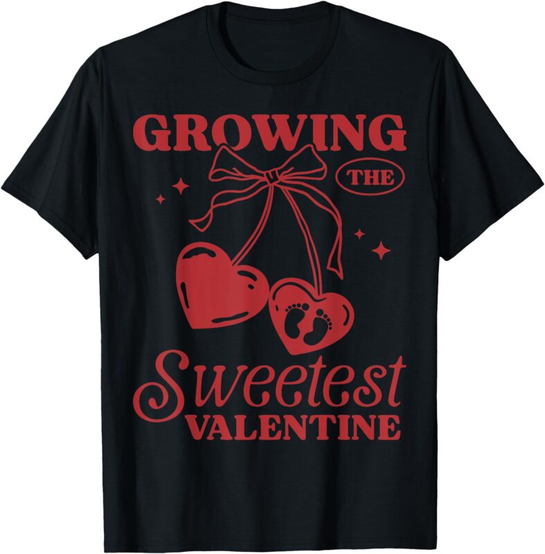 Cute Growing The Sweetest Valentine Pregnancy Announcement T-Shirt