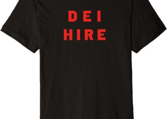DEI Hire Premium T-Shirt