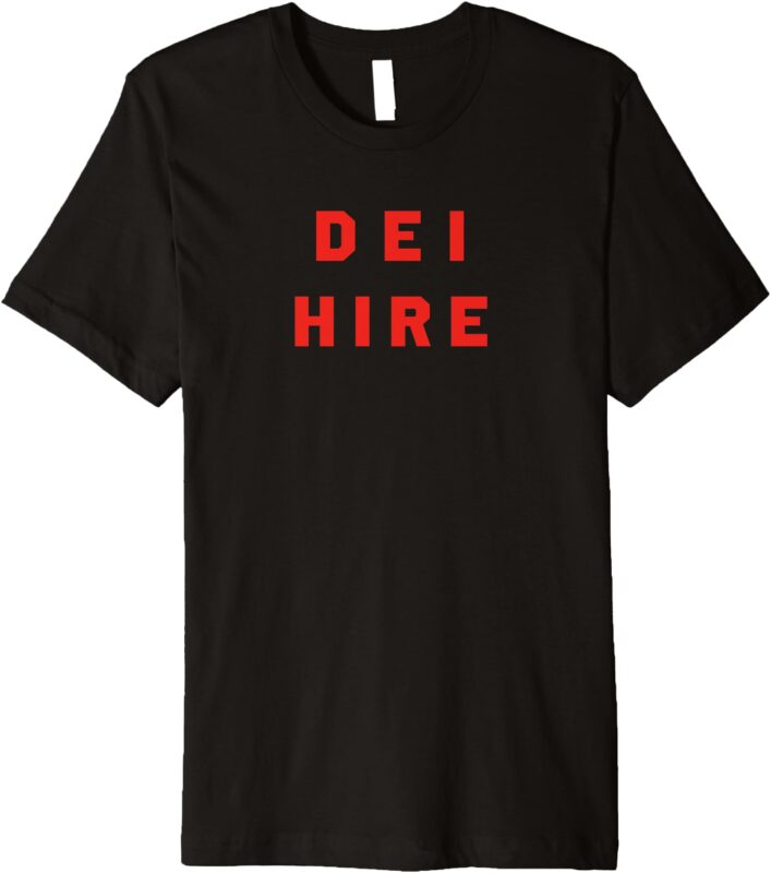 DEI Hire Premium T-Shirt