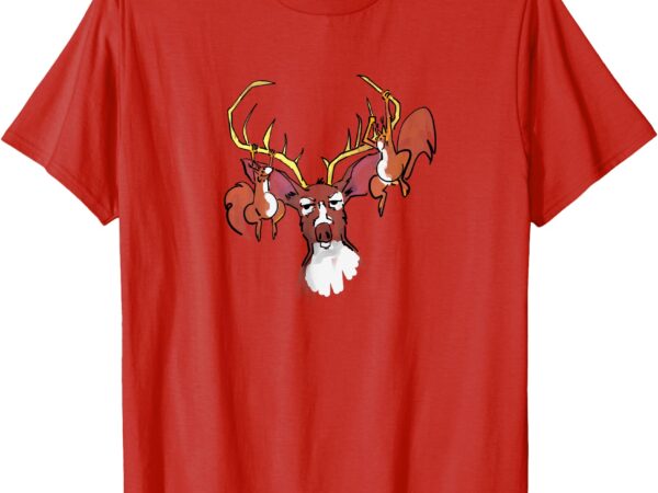 Deer babysits squirrels … t-shirt Deer babysits squirrels … t-shirt