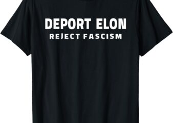 Deport Deporte Elon Reject Fascism T-Shirt