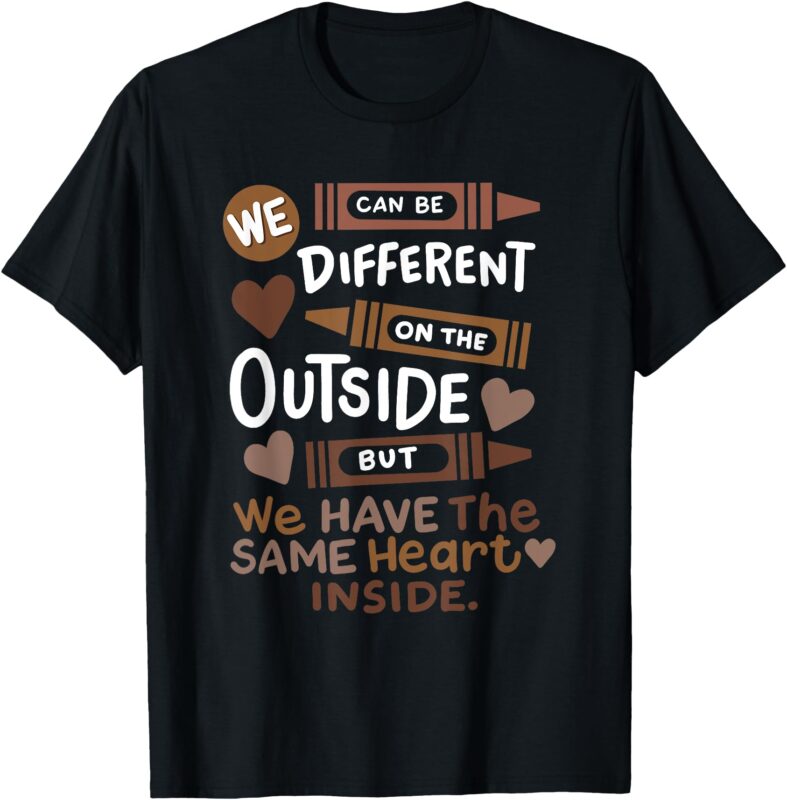 Different Outside But Same Heart Black History Month Kids T-Shirt
