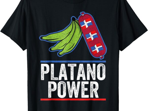 Dominican republic shirt dominican platano power men women t-shirt