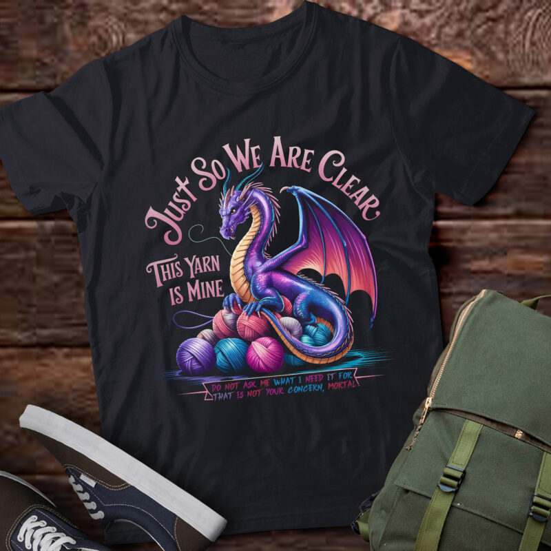 Dragon Colorful Yarn Eggs Just So We Are Clear Yarn Is Mine pa78