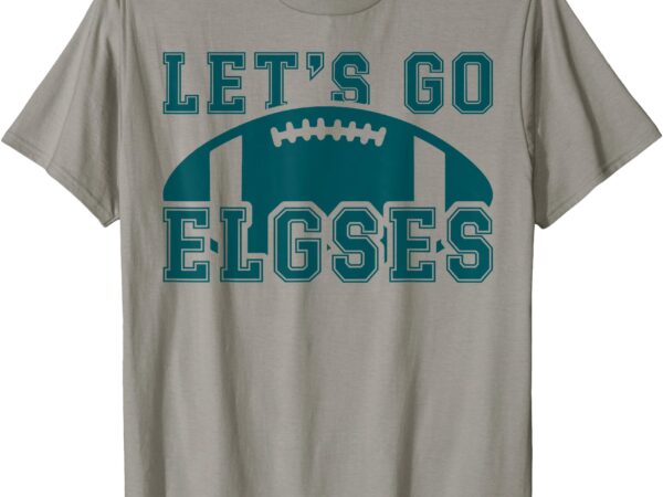 Elgses funny fly elgses fly let’s go elgses t-shirt