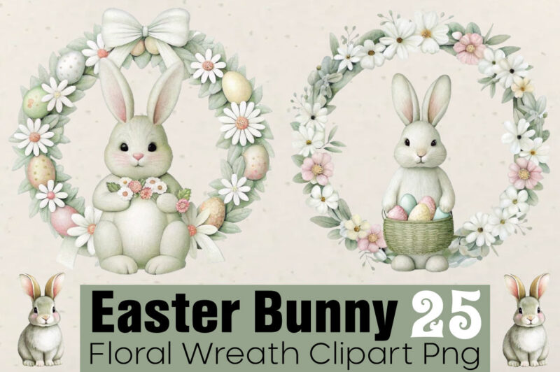 Easter Bunny Floral Wreath Clipart T-shirt Bundle Easter Bunny Floral Wreath Clipart Png Bundle