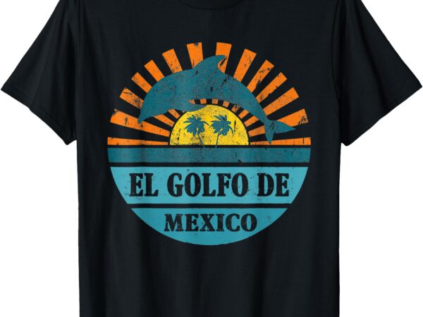 El golfo de méxico dolphin retro vintage gulf of mexico t-shirt