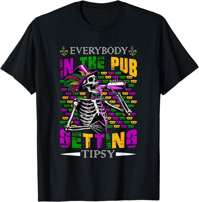 Everybody In Pub Getting Funny Tipsy Mardi Gras Skeleton T-Shirt