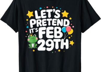 Feb 29th Leap Day Birthday Leap Year Birthday 2025 T-Shirt