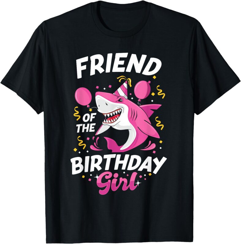 Friend of The Birthday Girl Shark Ocean Matching Family T-Shirt