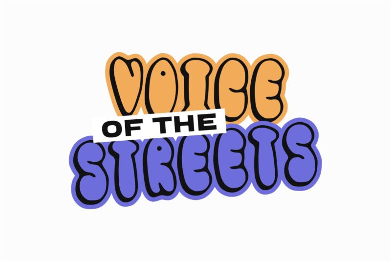 Voice Of The Streets T-shirt Design