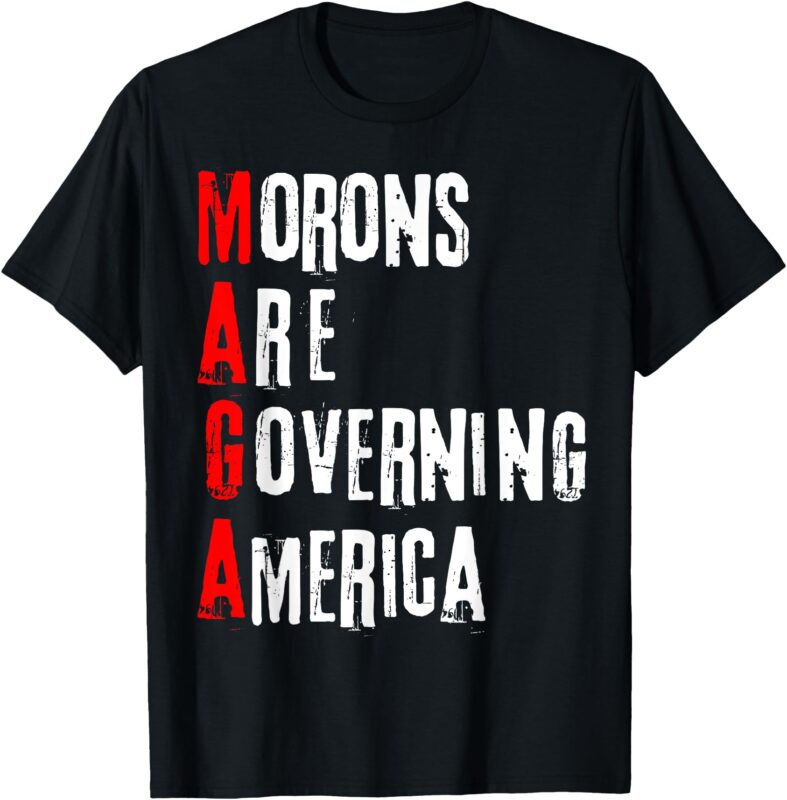 Funny Cool Morons Are Governing America T-Shirt