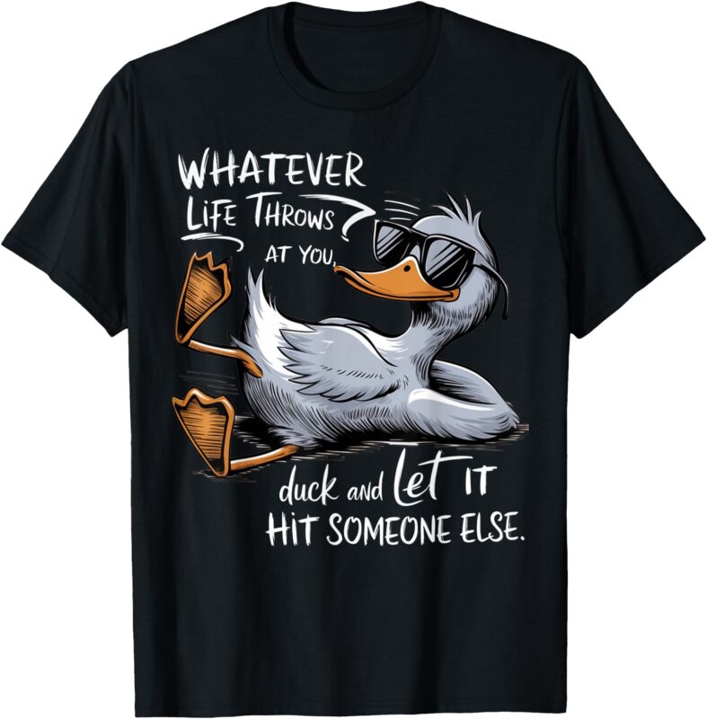 Funny Duck Shirt Funny Quote Graphic tees For Men Women Kids T-Shirt